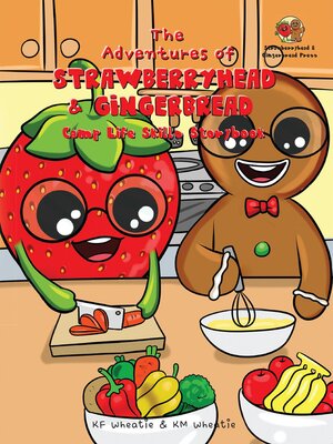 cover image of The Adventures of Strawberryhead & Gingerbread-Camp Life Skills Storybook